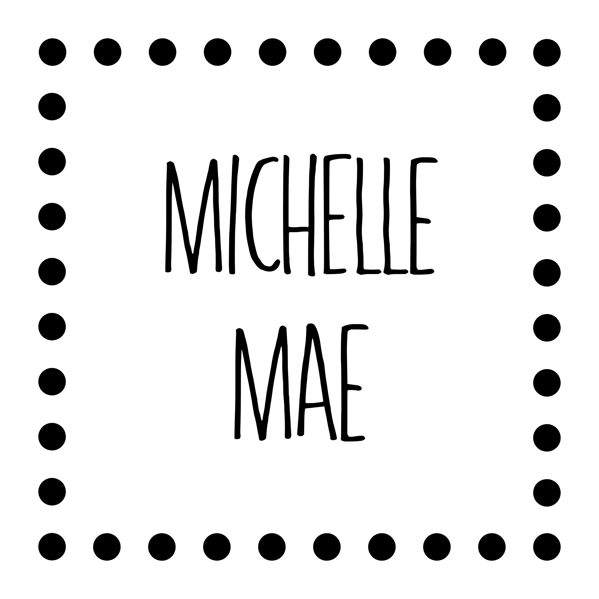 *Michelle Mae