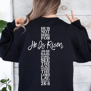 He Is Not Here Sweatshirt Front and Back