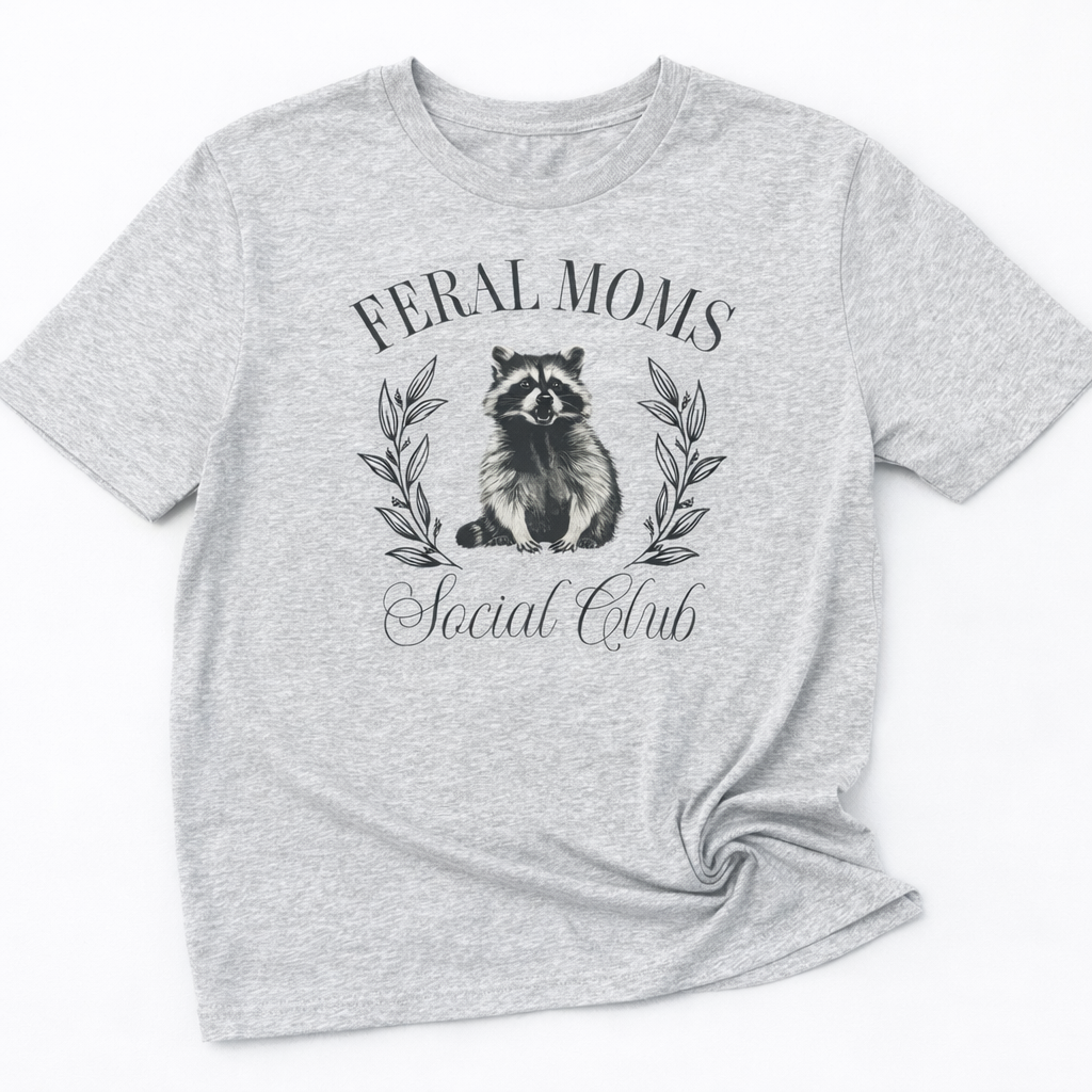 Feral Moms Tee  FINAL SALE