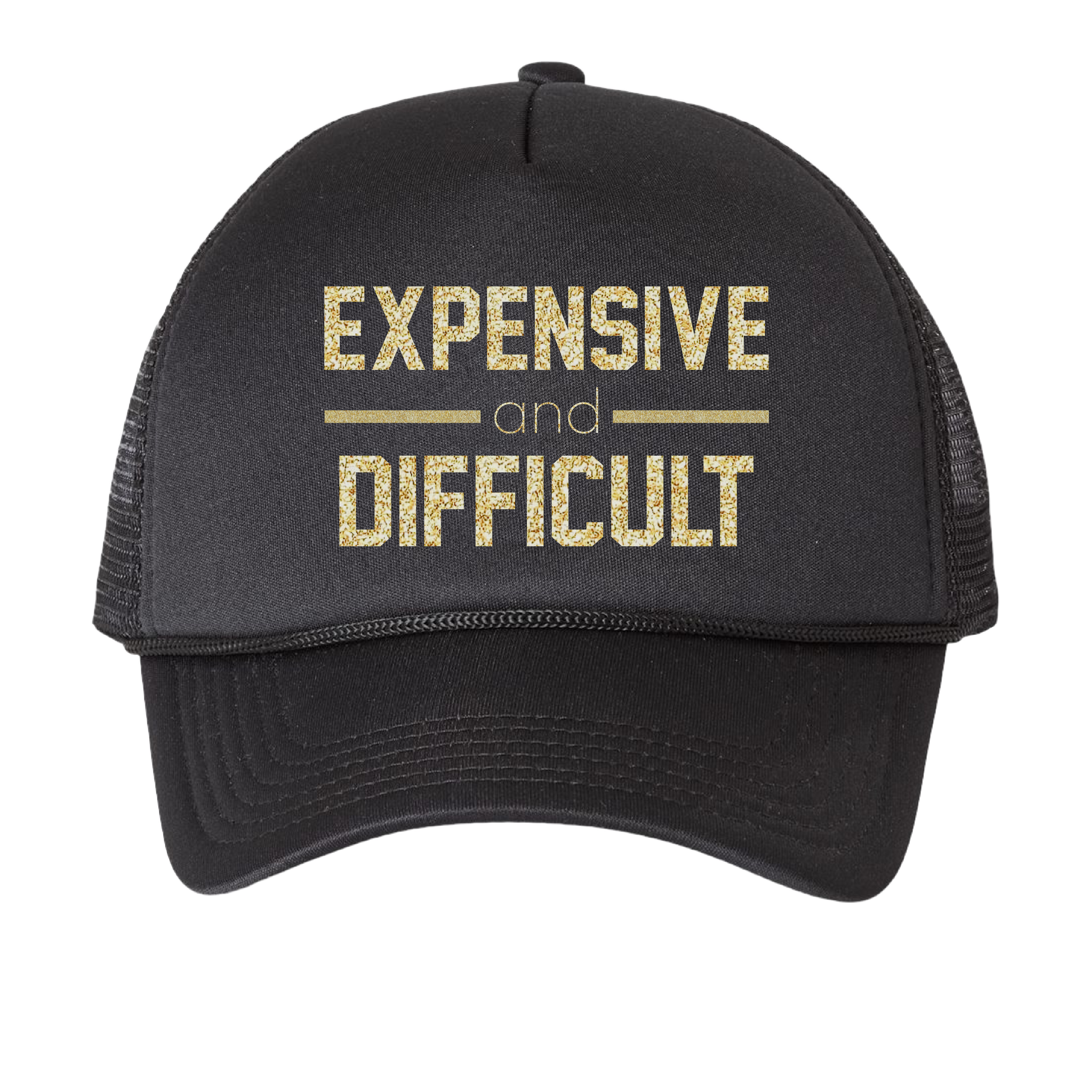 Black Expensive & Difficult Trucker Hat