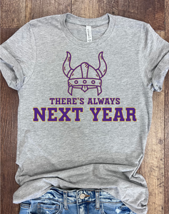 Always Next Year Tee