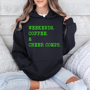 Weekends. Coffee. Cheer Comps Hoodie, Pullover, or Tee in Black/Neon Green