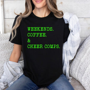 Weekends. Coffee. Cheer Comps Hoodie, Pullover, or Tee in Black/Neon Green