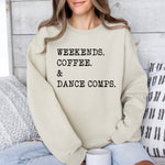 Load image into Gallery viewer, Weekends. Coffee. Dance Comps Hoodie, Pullover, or Tee
