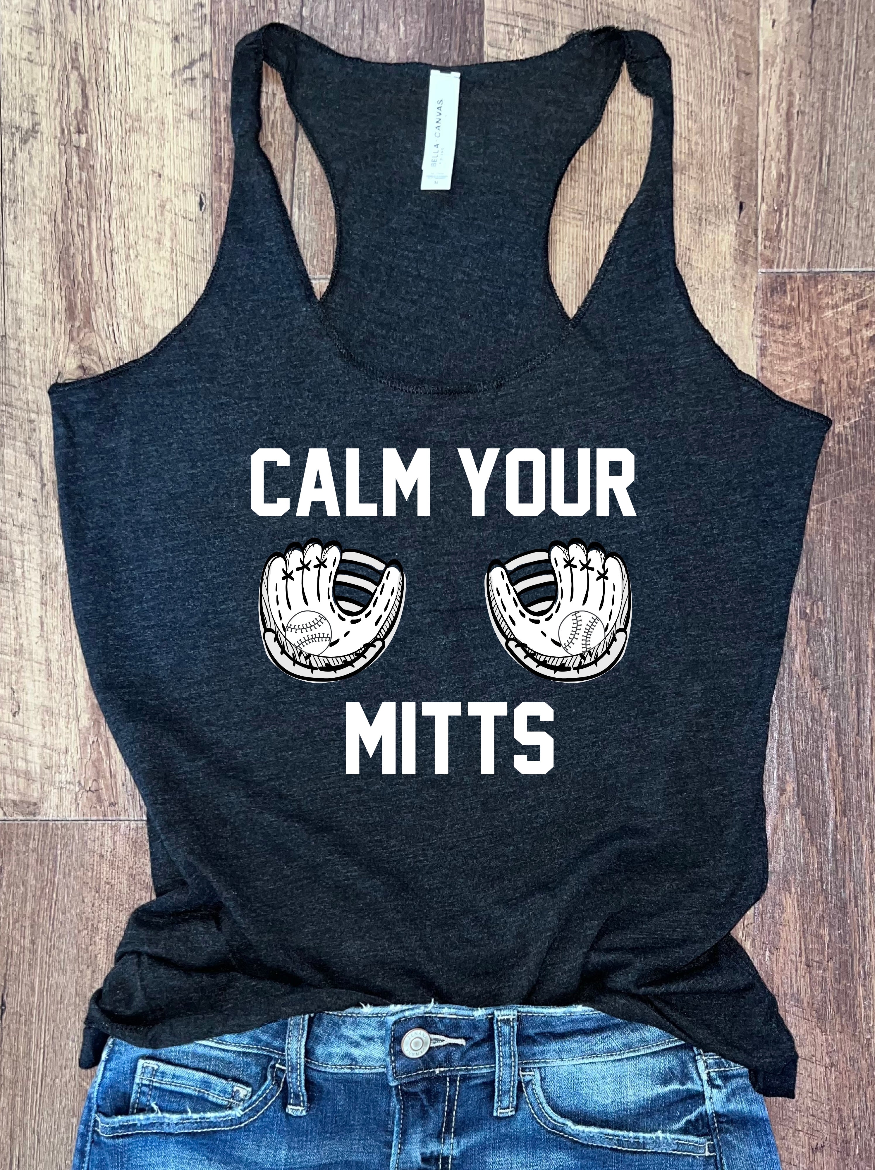 Calm Your Mitts Tank