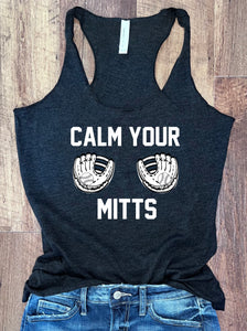 Calm Your Mitts Tank