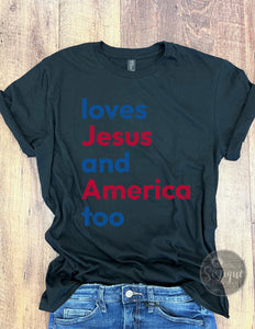 Loves Jesus and America Tee in Black