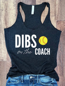 Dibs on the Coach {Softball} Tank