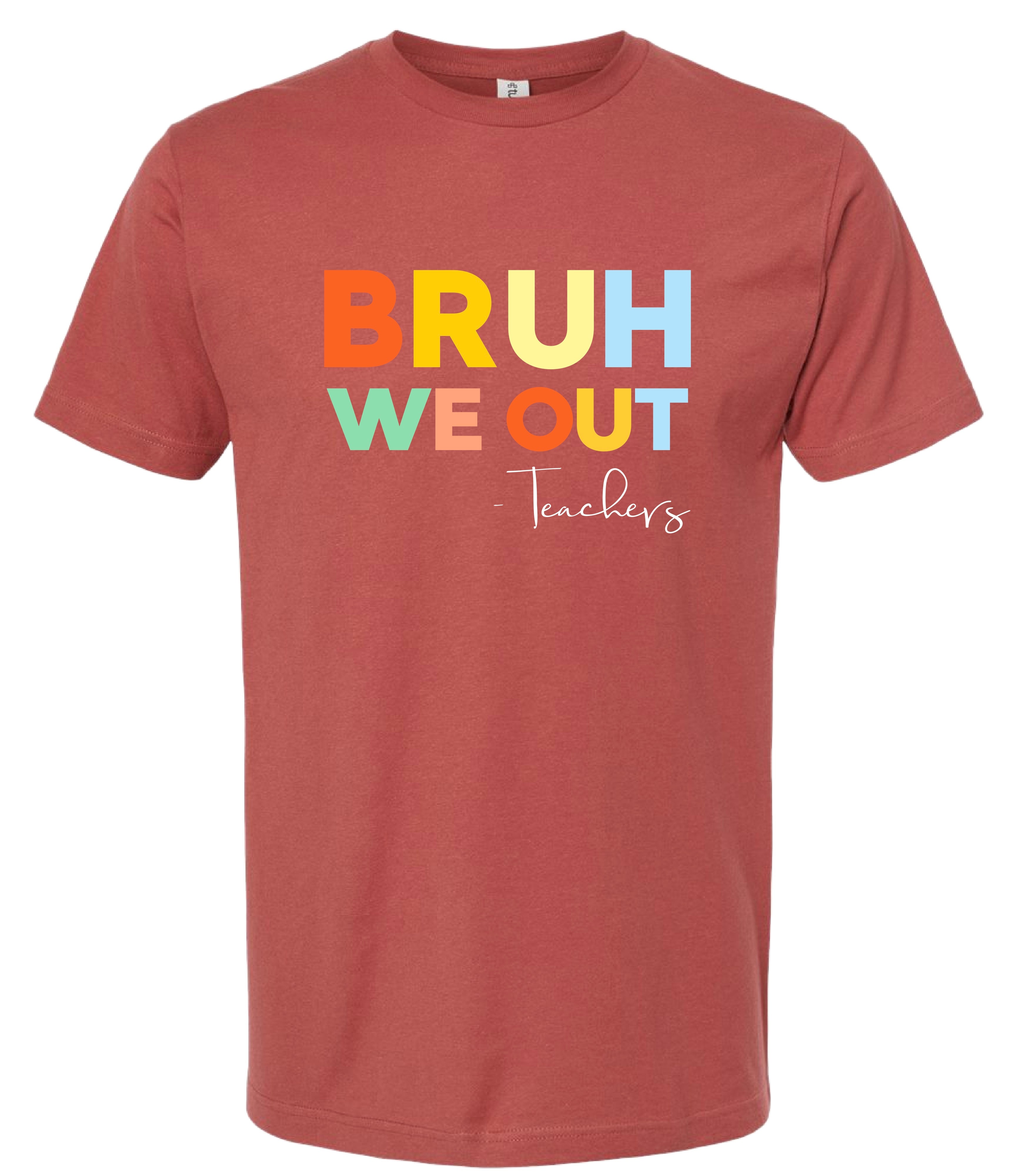 Bruh We Out Tee