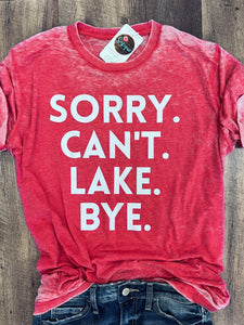 Sorry. Can’t. Lake. Bye. Tee in Acid Red