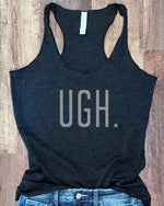 Load image into Gallery viewer, Ugh. Tank in Ash Gray or Heather Black
