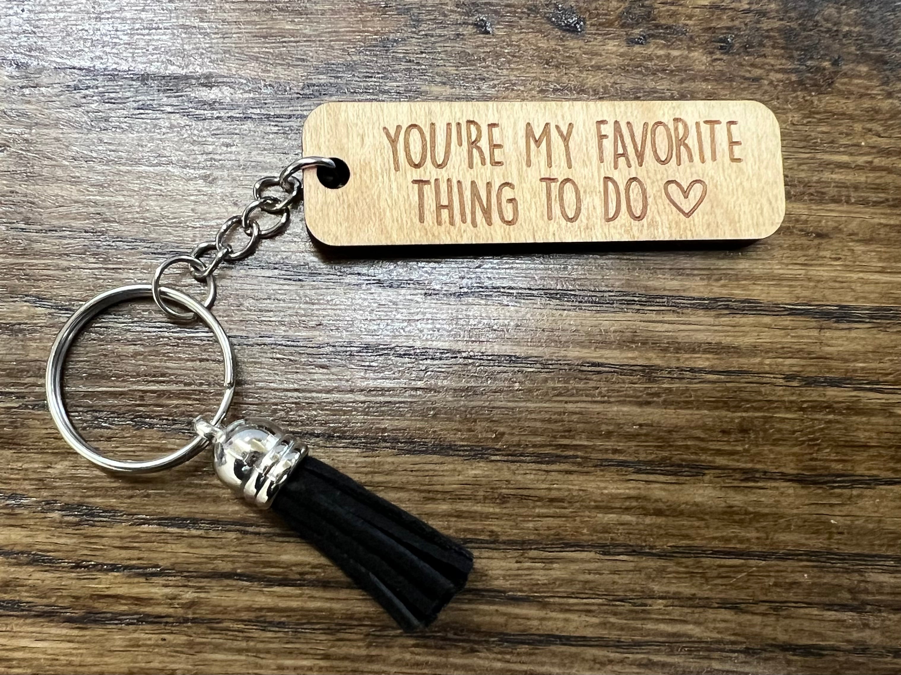 You’re My Favorite Keychain