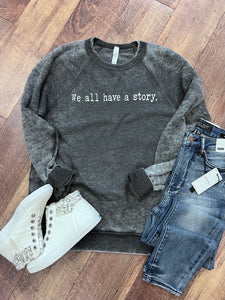 We All Have a Story Pullover in Acid Gray